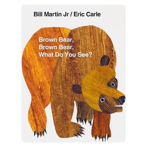 Hovedbilde Brown Bear, Brown Bear, What Do You See? 